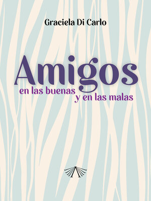 cover image of Amigos en las buenas y en las malas